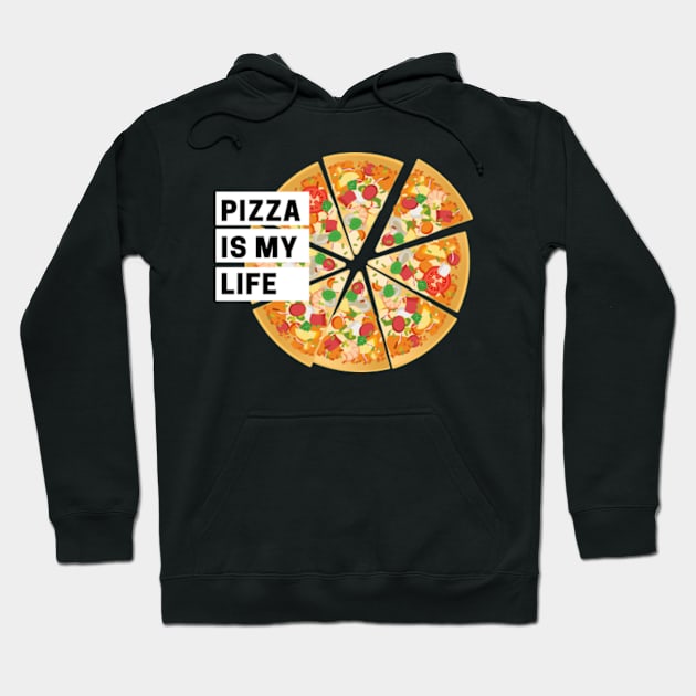 Pizza is my Life Hoodie by onepony